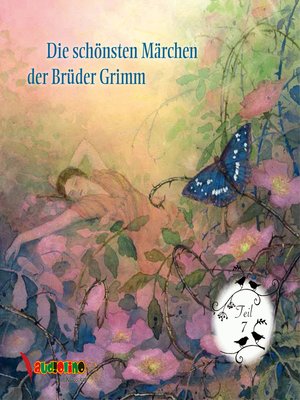 cover image of Die schönsten Märchen der Brüder Grimm, Teil 7